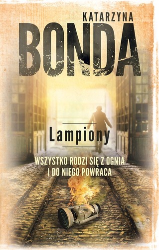 Buchcover: Lampiony . Wszystko rodzi się z ognia i do niego powraca.