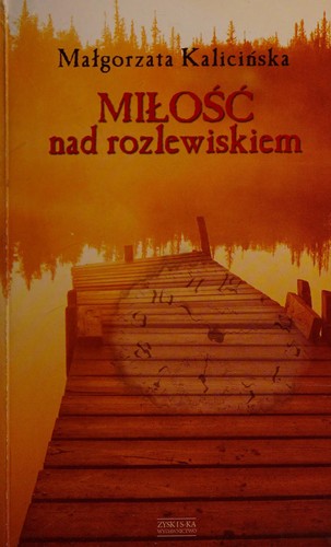 Buchcover: Miłość nad rozlewiskiem